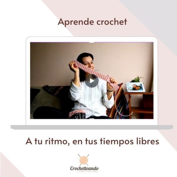 PREVENTA: APRENDE CROCHET DESDE CERO _CURSO ONLINE
