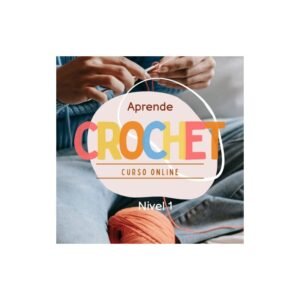 PREVENTA: APRENDE CROCHET DESDE CERO _CURSO ONLINE